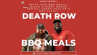 Death Row BBQ | Black History Month Series | Sheed Puts On A BBQ Class