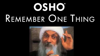 OSHO: Remember One Thing