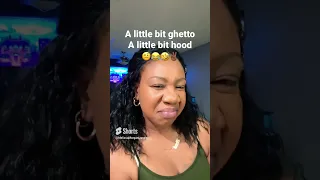 JUST A LITTLE BIT GHETTO AND A LITTLE BIT HOOD 🤨🤣 #shortvideo #funnyvideo