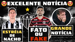 🤩 NOTÍCIA ESPETACULAR 🧐 ARRASCAETA NO GALO: FATO OU FAKE? ✅ ESTRÉIA DE NACHO & TITULARES