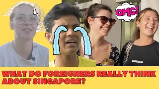 What do Foreigners REALLY think about SINGAPORE? (shocking!)