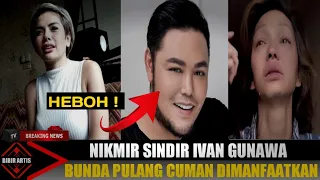 LIVE IG|| NIKMIR SINDIR IVAN GUNAWAN, BUNDA CORLA CUMA DIMANFAATIN~BIBIR ARTIS