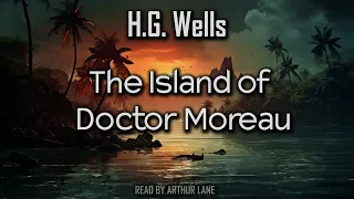 The Island of Doctor Moreau by H.G. Wells | Full audiobook
