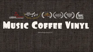 "Music.Coffee.Vinyl." Director's version