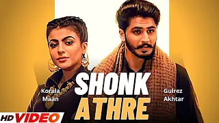 SHONK ATHRE (Official Video) - Korala Maan | Gurlez Akhtar | Mahi Sharma | New Punjabi Song 2024