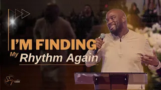 I'm Finding My Rhythm Again | Bishop S. Y. Younger