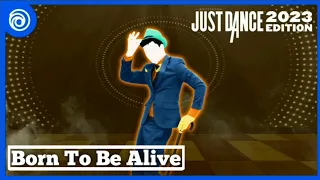 Just Dance 2023 Edition: Born To Be Alive By Patrick Hernandez(Fanmade - Mashup)