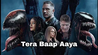 Venom Let there be carnage ft Tera baap ayaa