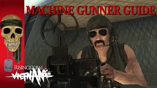 Machine Gunner Guide - Rising Storm 2 Vietnam!