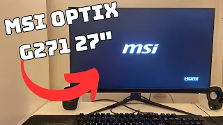 MSI Optix G271 Monitor Unboxing: Is It Worth the Hype?