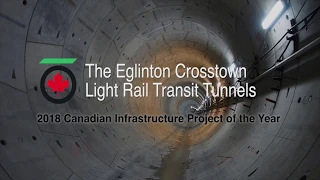 Canadian Infrastructure Project of the Year 2018 Eglinton Crosstown LRT Tunnels