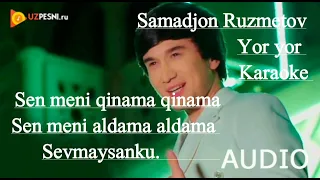 Samadjon Ruzmetov - Yor yor karaoke minus