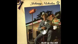 Johnny Nicholas - Thrill On The Hill