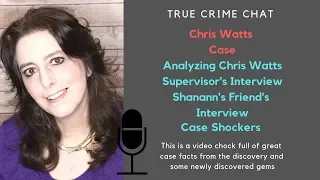 Chris Watts Case Analysis - Interviews- Interrogation & Shockers