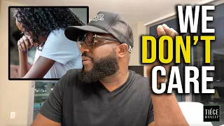 Why Black Men Don't Give a F*ck Anymore, Even When Women Cry and Complain, Most Have Check Out