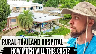 Emergency Room Visit In Rural Thailand, How much!? 🇹🇭