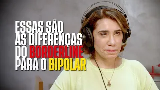 A diferença entre o bipolar e o borderline