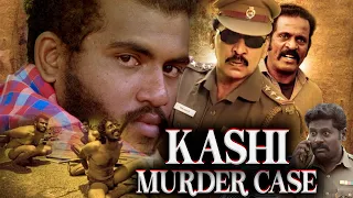 Kashi Murder Case | Full Hindi Dubbed Suspense Thriller Movie | A R Kamaraj, Sampathram, Ruthran