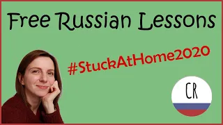Free Russian Lessons With Comprehensible Input #StuckAtHome2020