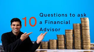 10 Questions to Ask a Financial Advisor