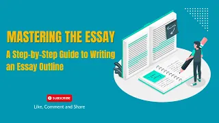 Mastering the Essay: A Step-by-Step Guide to Writing an Essay Outline