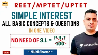 Simple Interest All Concepts & Question in One Video | REET | UPTET | Nikhil Sharma