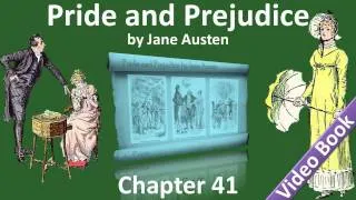 Chapter 41 - Pride and Prejudice by Jane Austen