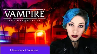 Vampire: The Masquerade - Character Creation with Diana DiMicco