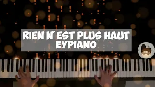 Rien n'est plus haut (Piano cover by EYPiano)