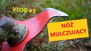 Nóż mulczujący || Koszenie upraw - VLOG #3 || Okiem ZULa