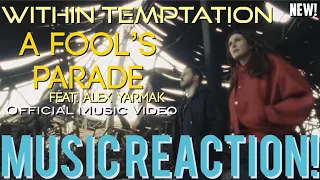 INCREDIBLE! Within Temptation - A Fool’s Parade ft. Alex Yarmak Official MV(New!) | Music Reaction🔥