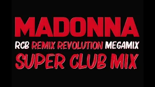 Madonna - RCB Remix Revolution Megamix (Super Club Mix) [Finally Enough Love]