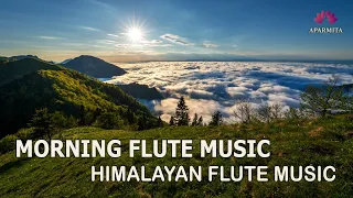 Morning Flute Music | Himalayan Flute Music | Meditation Music | (बाँसुरी) Aparmita Ep. 165