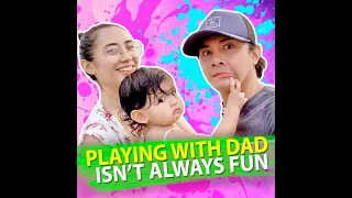 Playing with dad isn’t always fun | KAMI