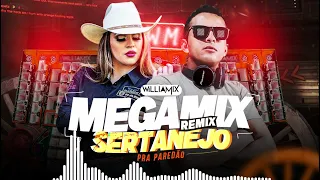 MEGAMIX - SERTANEJO REMIX  BY  ( WilliaMix ) SERTANEJO REMIX