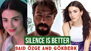 Silence is better Said Özge yagiz and Gökberk demirci