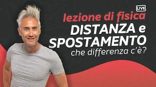 Qual è la Differenza in Fisica tra Distanza e Spostamento - lezione LIVE!