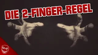 Die gruselige 2 Finger Regel! - Führe sie nie durch!