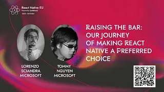 Our Journey of Making React Native a Preferred Choice - Lorenzo Sciandra & Tommy Nguyen | RNEU 2023