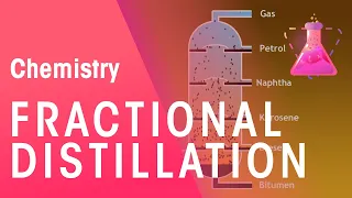 Fractional Distillation | Organic Chemistry | Chemistry | FuseSchool