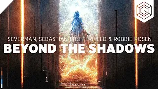 Severman, Sebastian Shefferfield & Robbie Rosen - Beyond The Shadows