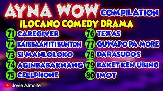 AYNA WOW COMPILATION 71-80 (10 EPISODES) | ILOCANO COMEDY DRAMA | Jovie Almoite