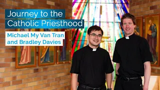 Vocation Stories - Michael My Van Tran and Bradley Davies’ Journey to the Catholic Priesthood