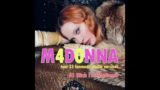 01 Bitch I m Madonna (M4D0NNA 2023 Tour fanmade studio version)
