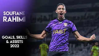 Soufiane Rahimi 2022 ► Goals, Skills & Assists ● Al-Ain FC ● UAE Pro League