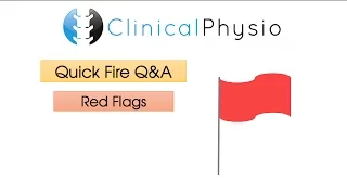 Red Flags Quick Fire Q & A | Clinical Physio