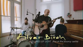 Silver Birch - Plumes Of Light (Live at the Bouncy Castle)