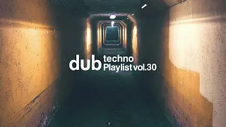 Dub Techno Playlist vol.30 2024