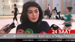 Milli Gimnastika Arenası “Bakı-2015”ə tam hazırdır