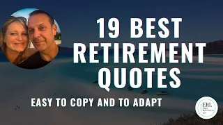 19 Best Retirement Quotes - Easy to Copy and to Adapt